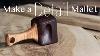 Make A Detail Mallet How To Woodworking How To Make A Wood Mallet