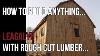 The Rough Cut Revolution How To Build Anything Legally With Home Sawn Lumber